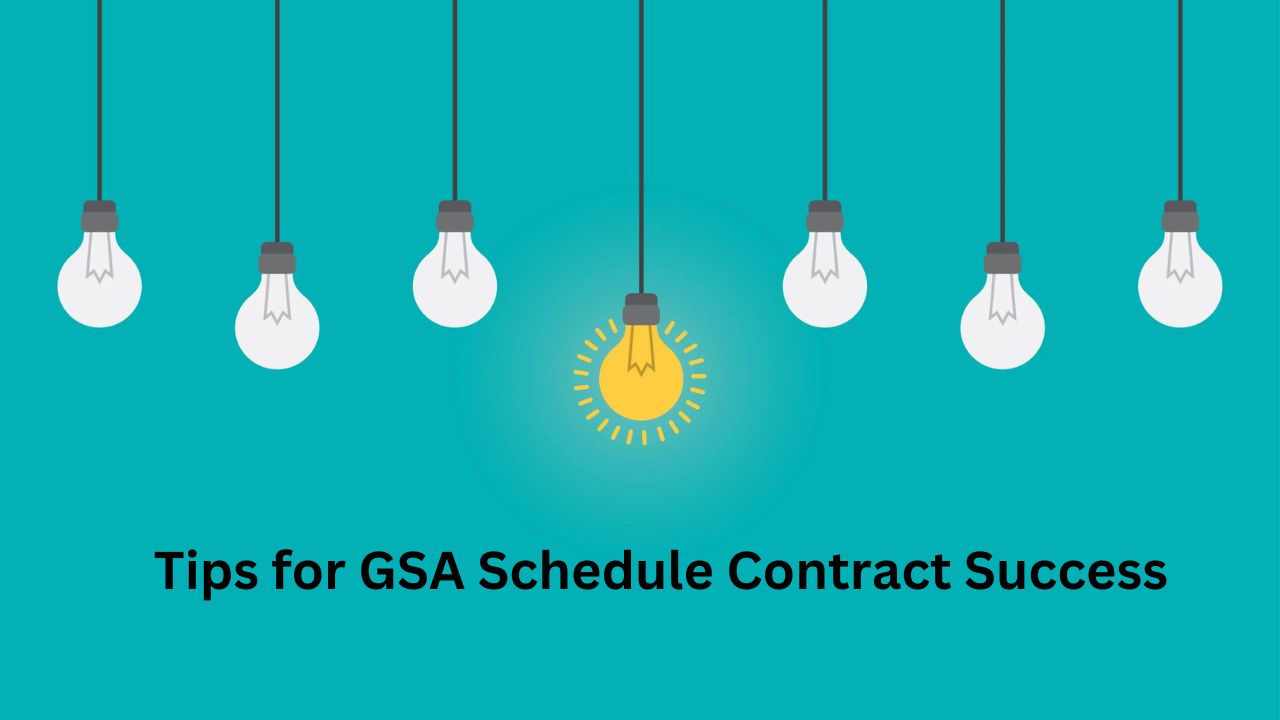 Tips for GSA Schedule Contract Success: A Complete Guide